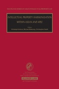Cover: Intellectual Property Harmonisation within ASEAN and APEC - Kluwer Law International