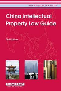 Enlarge image Cover: China Intellectual Property Law Guide - Kluwer Law International