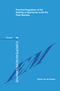 Cover: Practical Regulation of the Mobility of Sportsmen in the EU Post <i>Bosman</i> - Kluwer Law International