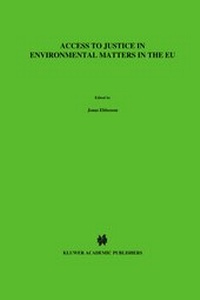 Bild: Access to Justice in Environmental Matters in the EU (Acces a la Justice en Matiere d'Environnement Dans l'Ue) - Kluwer Law International