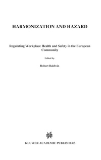 Enlarge image Cover: Harmonization and Hazard:Regulating Workplace Health and Safety in the European Community - Graham & Trotman Ltd
