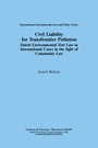 Cover: Civil Liability for Transfrontier Pollution:Dutch Environmental Tort Law in International Cases in the Light of Community Law - Graham & Trotman Ltd