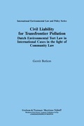 Bild: Civil Liability for Transfrontier Pollution:Dutch Environmental Tort Law in International Cases in the Light of Community Law - Graham & Trotman Ltd