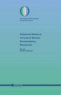 Bild: Competing Norms in the Law of Marine Environmental Protection - Kluwer Law International