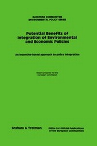 Bild vergrößern Bild: The Potential Benefits of Integration of Environmental and Economic Policies:An Incentive Based Approach to Policy Integration - Graham & Trotman Ltd