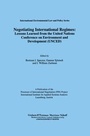 Cover: Negotiating International Regimes:Lessons Learned from the U. N. Conference on Environment and Development - Graham & Trotman Ltd