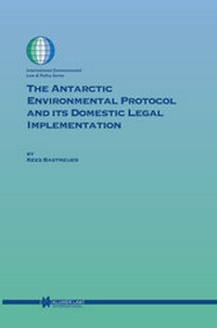 Bild: The Antarctic Environmental Protocol and its Domestic Legal Implementation - Kluwer Law International