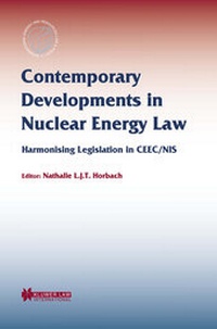 Bild: Contemporary Developments in Nuclear Energy Law:Harmonising Legislation in CEEC/NIS - Kluwer Law International