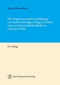 Cover: Die Verg&uuml;tung und Entsch&auml;digung von Sachverst&auml;ndigen, Zeugen, Dritten und von ehrenamtlichen Richtern nach dem JVEG - Carl Heymanns Verlag