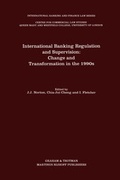 Cover: International Banking Regulation and Supervision:Change and Transformation in the 1990s - Graham & Trotman Ltd