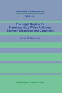 Bild: The Legal Regime for Transboundary Water Pollution:Between Discretion and Constraint - Kluwer Academic Publishers