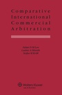 Cover: Comparative International Commercial Arbitration - Kluwer Law International