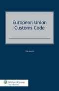Cover: European Union Customs Code - Kluwer Law International