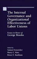 Cover: The Internal Governance and Organizational Effectiveness Labor Unions:Essays in Honor of George Brooks - Kluwer Law International