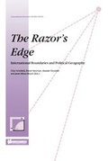 Cover: The Razor's Edge:International Boundaries and Political Geography: Essays in Honour of Professor Gerald Blake - Kluwer Law International