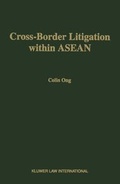 Abbildung von: Cross-Border Litigation within ASEAN:The Prospect for Harmonization of Civil and Commercial Litigation - Kluwer Law International