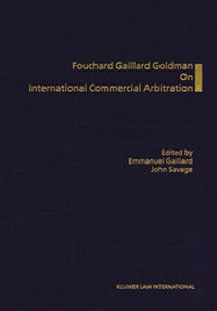 Abbildung von: Fouchard Gaillard Goldman on International Commercial Arbitration - Kluwer Law International