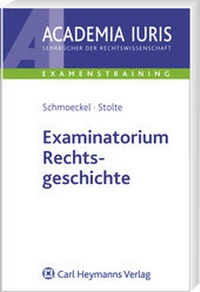 Enlarge image Cover: Examinatorium Rechtsgeschichte - Carl Heymanns Verlag