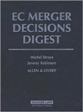 Cover: EC Merger Decisions Digest- The Complete Guide to EC Merger Regulations Decisions - Kluwer Law International