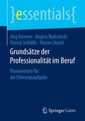 Cover: Grunds&auml;tze der Professionalit&auml;t im Beruf - Springer Gabler