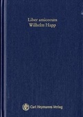Cover: Liber amicorum Wilhelm Happ - Carl Heymanns Verlag