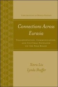 Cover: Connections Across Eurasia: Transportation, Communication, and Cultural Exchange on the Silk Roads - McGraw-Hill Professional