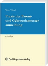 Abbildung von: Praxis der Patent- und Gebrauchsmusteranmeldung - Carl Heymanns Verlag
