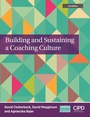 Cover: Building and Sustaining a Coaching Culture - Chartered Institute of Personnel & Development