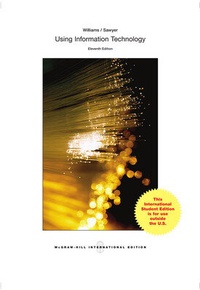 Enlarge image Cover: Using Information Technology 11e (Int'l Ed) - McGraw-Hill Education