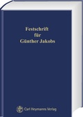 Cover: Festschrift f&uuml;r G&uuml;nther Jakobs - Carl Heymanns Verlag