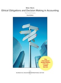 Enlarge image Cover: Ethical Obligations and Decision-Making in Accounting: Text and Cases - McGraw-Hill Education