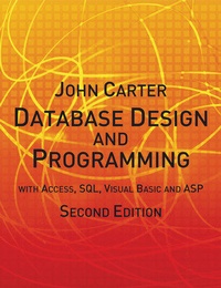 Abbildung von: Database Design and Programming with Access, SQL, Visual Basic and ASP - McGraw Hill Higher Education
