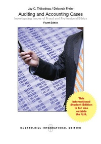Enlarge image Cover: Auditing and Accounting Cases: Investigating Issues of Fraud and Professional Ethics (Int'l Ed) - McGraw-Hill Education