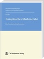 Cover: Europäisches Markenrecht - Carl Heymanns Verlag