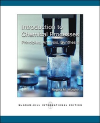 Enlarge image Cover: Introduction to Chemical Processes: Principles, Analysis, Synthesis - McGraw Hill Higher Education