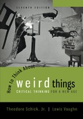 Cover: How to Think About Weird Things: Critical Thinking for a New Age - McGraw Hill Higher Education