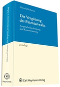 Cover: Die Verg&uuml;tung des Patentanwalts - Carl Heymanns Verlag
