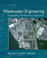 Enlarge image Cover: Wastewater Engineering: Treatment and Resource Recovery - McGraw Hill Higher Education
