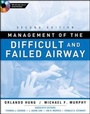 Cover: Management of the Difficult and Failed Airway, Second Edition - McGraw-Hill Medical