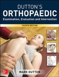 Enlarge image Cover: Dutton's Orthopaedic: Examination, Evaluation and Intervention, Fourth Edition - McGraw-Hill Education