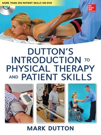 Enlarge image Cover: Dutton's Introduction to Physical Therapy and Patient Skills - McGraw-Hill Medical