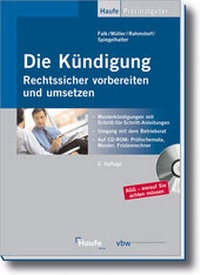 Abbildung von: Die Kündigung - Rechtssicher vorbereiten und umsetzen - Haufe-Lexware