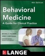 Cover: Behavioral Medicine A Guide for Clinical Practice 4/E - McGraw-Hill Medical