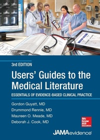 Enlarge image Cover: Users' Guides to the Medical Literature: Essentials of Evidence-Based Clinical Practice, Third Edition - McGraw-Hill Professional
