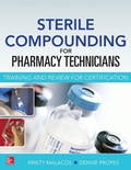 Cover: Sterile Compounding for Pharm Techs--A text and review for Certification - McGraw-Hill Professional