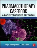 Cover: Pharmacotherapy Casebook: A Patient-Focused Approach, 9/E - McGraw-Hill Medical