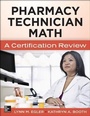 Cover: Mastering Pharmacy Technician Math: A Certification Review - McGraw-Hill Medical