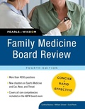 Cover: Family Medicine Board Review: Pearls of Wisdom, Fourth Edition - McGraw-Hill Medical