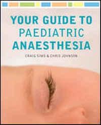 Enlarge image Cover: Your Guide to Paediatric Anaesthesia - McGraw-Hill Education / Australia