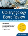Cover: Otolaryngology Board Review: Pearls of Wisdom, Third Edition - McGraw-Hill Professional